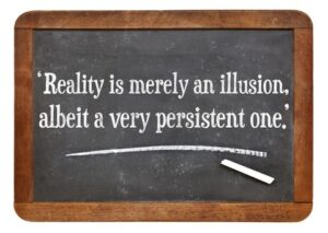 Reality as illusion quote